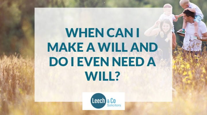 When can I make a Will