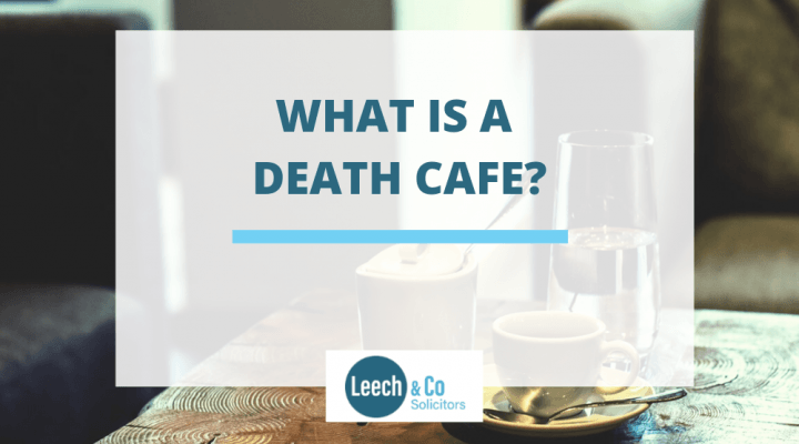 WHAT IS A DEATH CAFE?