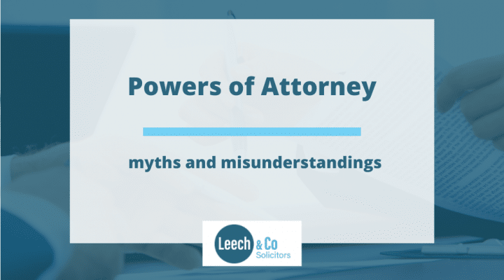 Powers of Attorney – myths and misunderstandings